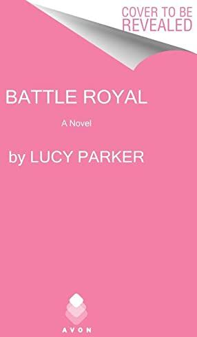 Lucy Parker - Battle Royal: A Novel - Preis vom 19.10.2026 19:33:35 h