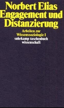 Norbert Elias - Engagement und Distanzierung. Arbeiten zur Wissenssoziologie I - Preis vom 09.10.2026 07:28:09 h