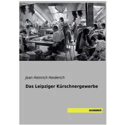 Das Leipziger Kürschnergewerbe, Fachbücher von Jean Heinrich Heiderich