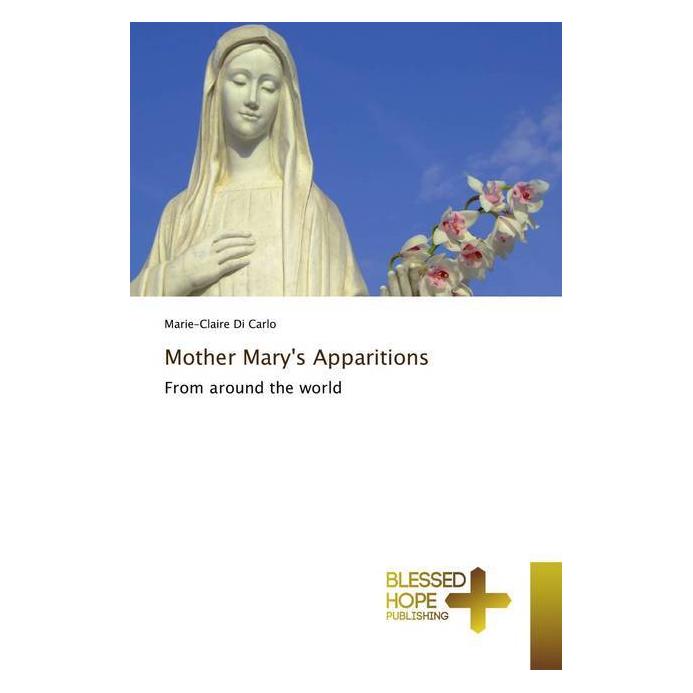 Various Publishers Mother Mary's Apparitions (Englisch, Softcover, Marie-Claire Di Carlo) (51350894)