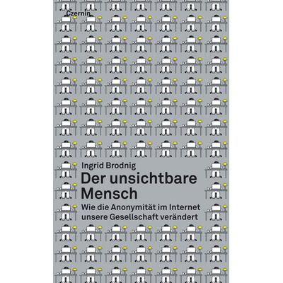 Der unsichtbare Mensch, Taschenbuch von Ingrid Brodnig, Czernin