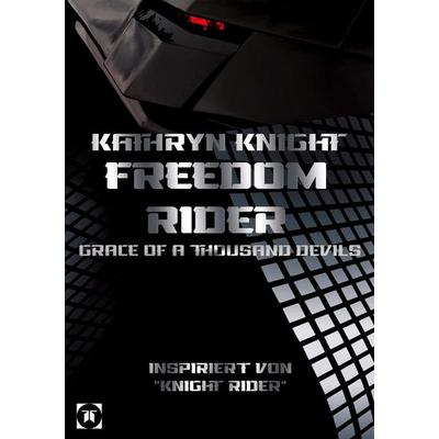 Freedom Rider 2 - Grace of a thousand Devils (German) - 2. Auflage, Taschenbuch von Kathryn Knight, Tredition, 978-3-347-82045-6