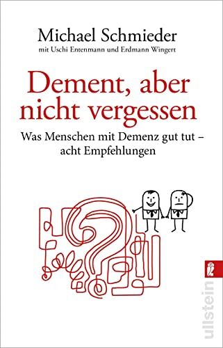 Michael Schmieder - Dement, aber nicht vergessen: Was Menschen mit Demenz gut tut – acht Empfehlungen Eine Anleitung für Angehörige und Pflegekräfte - Preis vom 11.10.2026 03:10:56 h