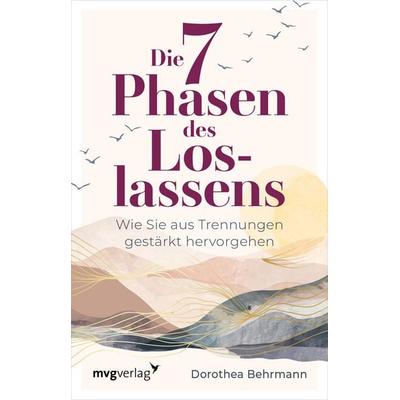 Die 7 Phasen des Loslassens, Taschenbuch von Dorothea Behrmann, Mvg, 978-3-7474-0482-9