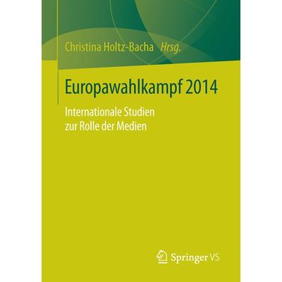 Europawahlkampf 2014, Taschenbuch von , Springer Fachmedien Wiesbaden GmbH, 978-3-658-11019-2