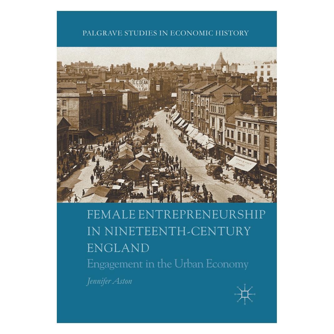 Springer Female Entrepreneurship in Nineteenth-Century England (Englisch, Softcover, Jennifer Aston) (56006619)