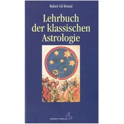 Lehrbuch der klassischen Astrologie, Sachbücher von Rafael Gil Brand