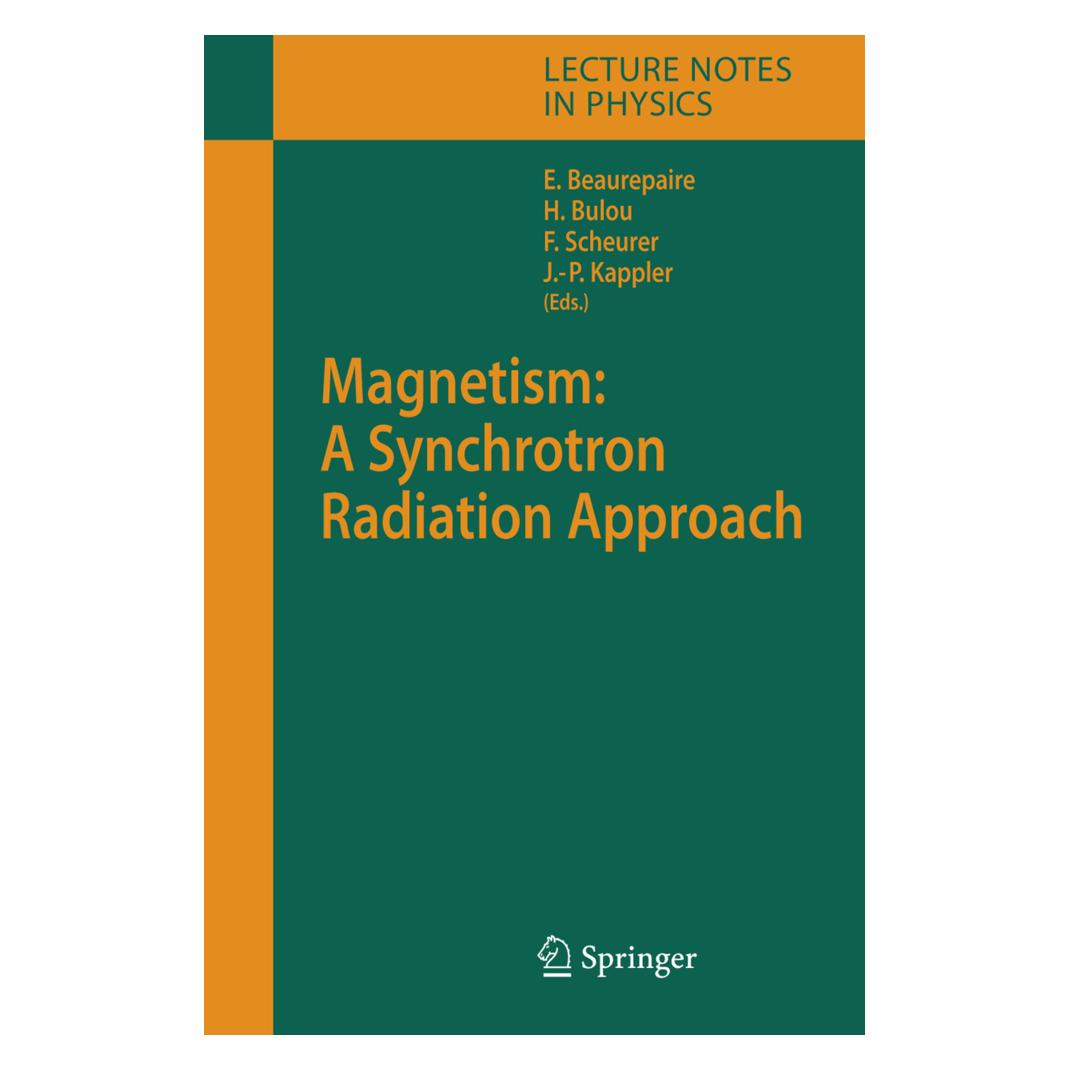 Springer Magnetism: A Synchrotron Radiation Approach (Englisch, Softcover, Eric Beaurepaire, Fabrice Scheurer, Hervé Bulou, Jean Paul Kappler) (55373791)