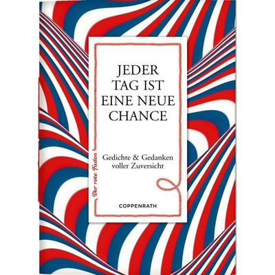 Jeder Tag ist eine neue Chance, Taschenbuch von , Coppenrath, 978-3-649-63977-0