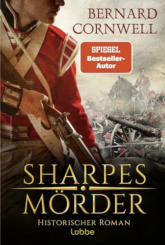 Bernard Cornwell - Sharpes Mörder: Historischer Roman. Die besten Kampfszenen, die ich je gelesen habe. Cornwell lässt Geschichte lebendig werden GEORGE R. R. MARTIN (Sharpe-Serie, Band 22) - Preis vom 12.10.2026 11:37:12 h