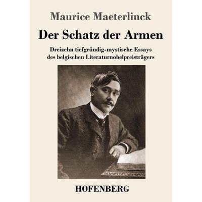 Der Schatz der Armen, Taschenbuch von Maurice Maeterlinck, Henricus - Edition Deutsche Klassik, 978-3-7437-4322-9