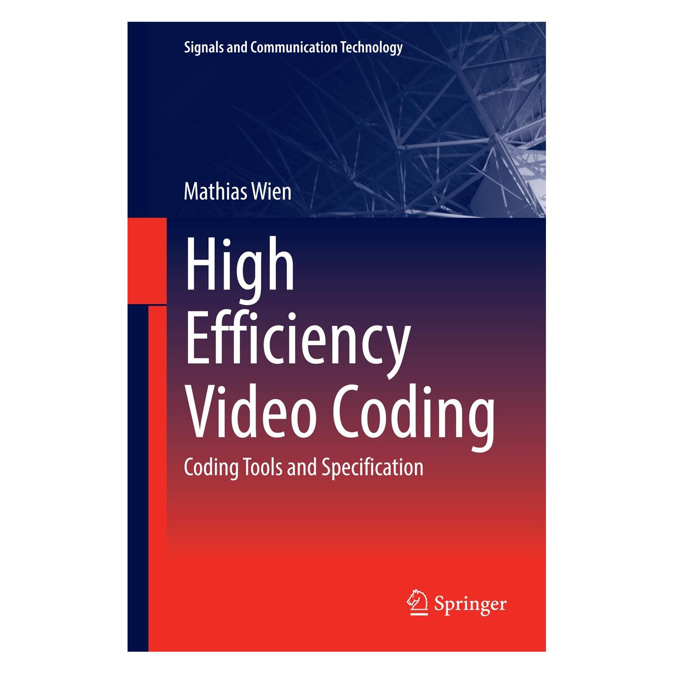 Springer High Efficiency Video Coding (Englisch, Hardcover, Mathias Wien) (9783662442753)