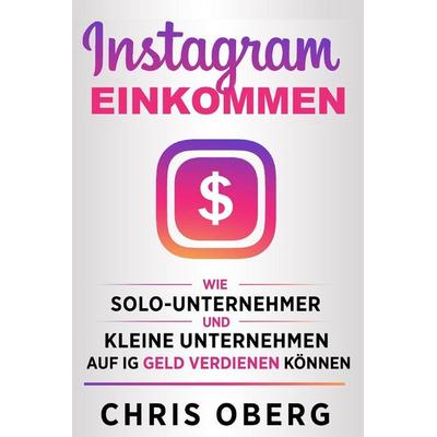 Instagram-Einkommen, Taschenbuch von Chris Oberg, Trivia Books