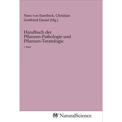 Handbuch der Pflanzen-Pathologie und Pflanzen-Teratologie, Taschenbuch von , MV-NaturalScience, 978-3-96878-041-2