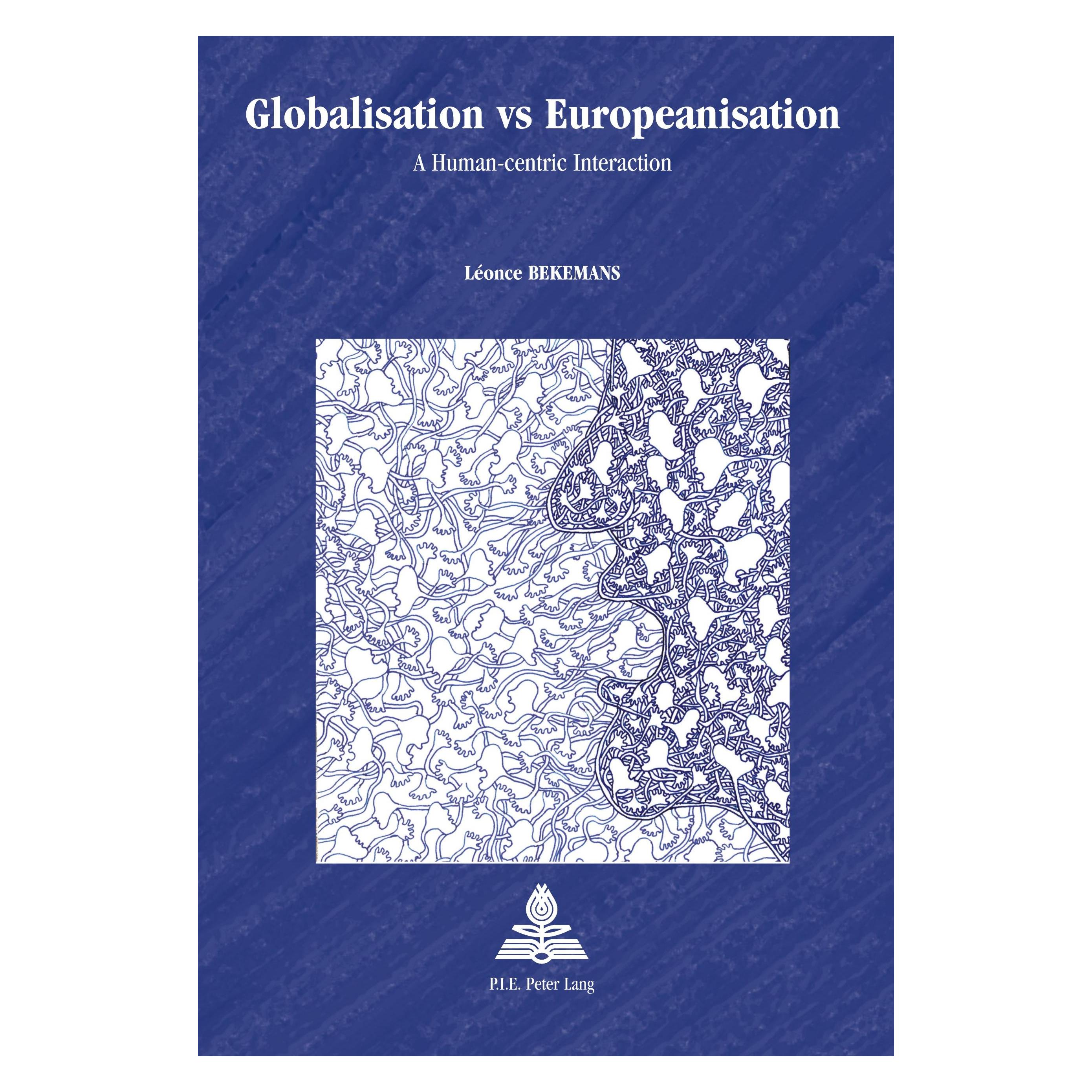 Peter Lang Globalisation vs Europeanisation (Englisch, Softcover, Léonce Bekemans) (54571176)