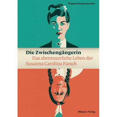 Die Zwischengängerin, Taschenbuch von Thomas Brunnschweiler, Münster Verlag, 978-3-907301-41-8