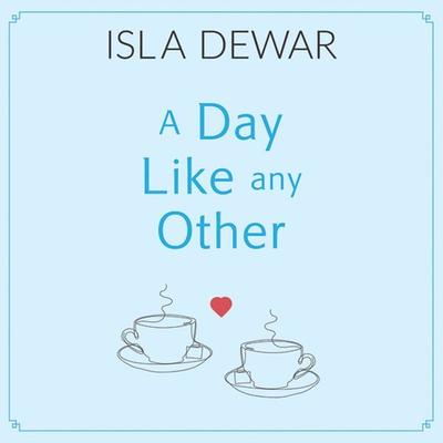 Day Like Any Other, A - Isla Dewar, Audio, 9781445092126