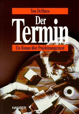 Tom DeMarco - Der Termin. Ein Roman über Projektmanagement - Preis vom 11.10.2026 15:43:13 h