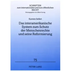 Das interamerikanische System zum Schutz der Menschenrechte und seine Reformierung, Fachbücher von Karsten Seifert