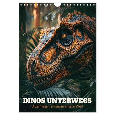 Dinos unterwegs: Urzeitriesen erkunden unsere Welt (Wandkalender 2027 DIN A4 hoch), CALVENDO Monatskalender