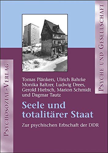 Tomas Plänkers - Seele und totalitärer Staat: Zur psychischen Erbschaft der DDR (Psyche und Gesellschaft) - Preis vom 16.10.2026 11:41:07 h