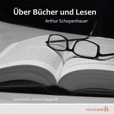 Über Lesen und Bücher - Arthur Schopenhauer, Audio, 4056198971307