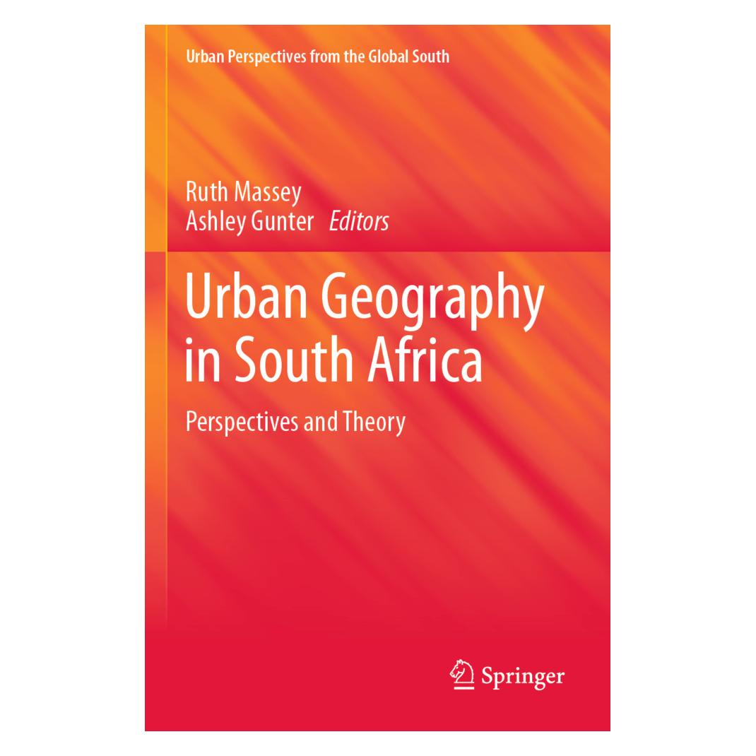 Springer Urban Geography in South Africa (Englisch, Softcover, Ashley Gunter, Ruth Massey) (56155758)