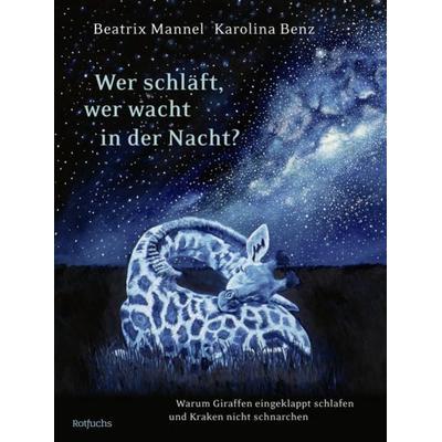Wer schläft, wer wacht in der Nacht?, Gebundene Ausgabe von Beatrix Mannel, Rowohlt Taschenbuch