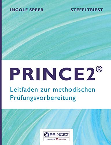 Ingolf Speer - PRINCE2: Leitfaden zur methodischen Prüfungsvorbereitung - Preis vom 18.10.2026 15:28:09 h