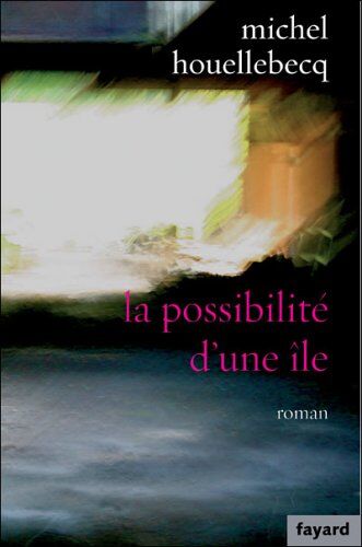 Michel Houellebecq - La possibilité d'une île - Preis vom 13.10.2026 11:25:28 h