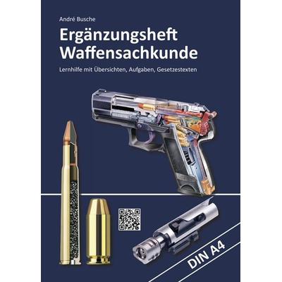 Ergänzungsheft Waffensachkundeprüfung, Geheftet von Andre Busche, Juristischer Fachverlag, 978-3-96394-042-2