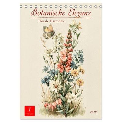 Botanische Eleganz - Florale Harmonie (Tischkalender 2027 DIN A5 hoch), CALVENDO Monatskalender