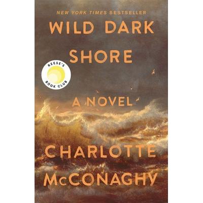 Wild Dark Shore, Gebundene Ausgabe von Charlotte McConaghy, Macmillan USA, 978-1-250-82795-1