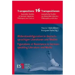 Widerstandsfiguration in deutschsprachigen Literaturen und Medien / Figurations of Resistance in, Fachbücher von Brangwen Stone, Kylie Giblett, Yixu Lü