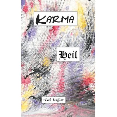 Karma Heil, Taschenbuch von Axel Rüffler, Twentysix, 978-3-7407-4300-0