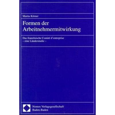 Formen der Arbeitnehmermitwirkung, Taschenbuch von Marita Körner, Nomos, 978-3-7890-5925-4