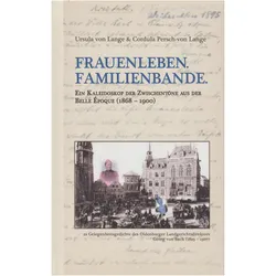 Frauenleben. Familienbande, Belletristik von Ursula von Lange, Cordula Persch-von Lange