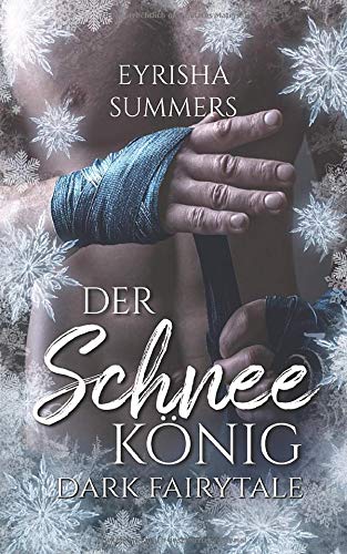 Eyrisha Summers - Der Schneekönig: Dark Fairytale - Preis vom 12.10.2026 11:37:12 h