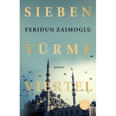 Siebentürmeviertel, Taschenbuch von Feridun Zaimoglu, Fischer Taschenbuch Verlag, 978-3-596-03626-4