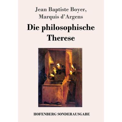 Die philosophische Therese, Taschenbuch von Jean Baptiste Boyer, Hofenberg, 978-3-7437-1862-3