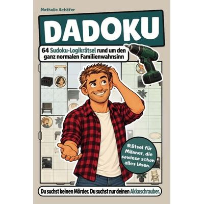 Dadoku - 64 Krimi-Sudoku für Papas mit True Crime Fällen aus dem Alltag, Taschenbuch von Nathalie Schäfer, Litiki, 978-3-693-83042-0