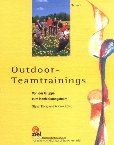 Stefan König - Outdoor-Teamtrainings: Von der Gruppe zum Hochleistungsteam - Preis vom 14.10.2026 23:07:16 h