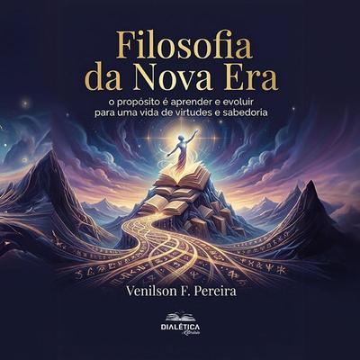 Filosofia da Nova Era - Venilson F. Pereira, Audio, 9786527415978