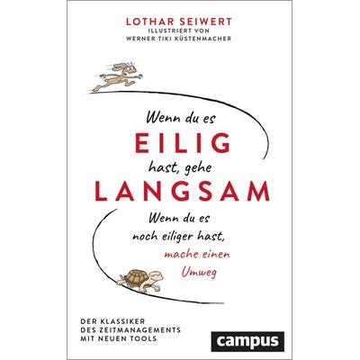 Wenn du es eilig hast, gehe langsam, Gebundene Ausgabe von Lothar J. Seiwert, Campus, 978-3-593-52293-7