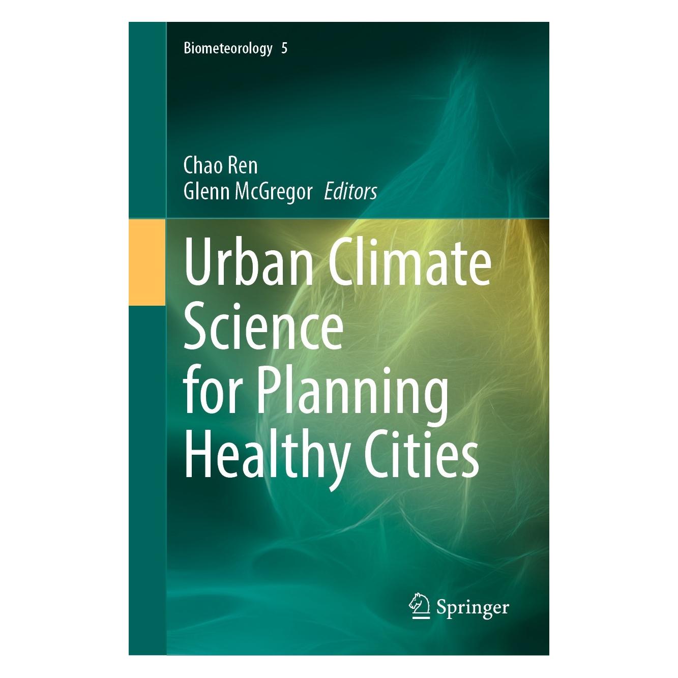 Springer Urban Climate Science for Planning Heal (Englisch, Hardcover, Chao Ren, Glenn McGregor) (9783030875978)