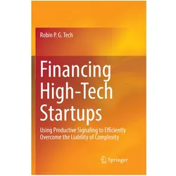 Financing High-Tech Startups, Fachbücher von Robin P. G. Tech