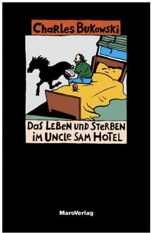 Charles Bukowski - Das Leben und Sterben im Uncle Sam Hotel - Preis vom 09.10.2026 07:28:09 h