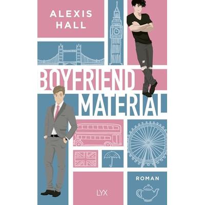 Boyfriend Material, Taschenbuch von Alexis Hall, LYX, 978-3-7363-1767-3