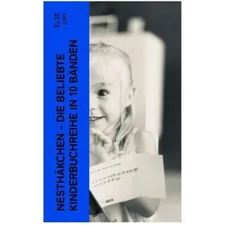 Ury:Nesthäkchen - Die beliebte Kinderbu, Kinderbücher von Else Ury