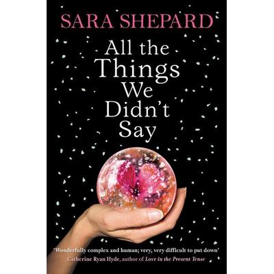 All The Things We Didn't Say, Taschenbuch von Sara Shepard, HarperCollins, 978-0-00-730448-6